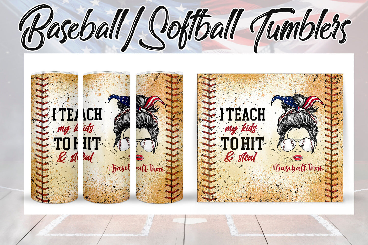 Baseball Mom Tumbler "I teach my kids to hit and steal"