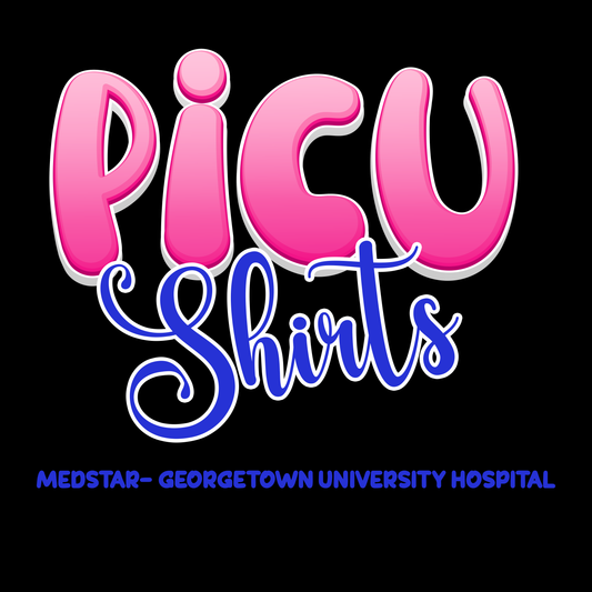 PICU Custom Hospital Shirts- MedStar Georgetown University Hospital
